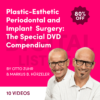 Plastic-Esthetic Periodontal and Implant Surgery: The Special DVD Compendium